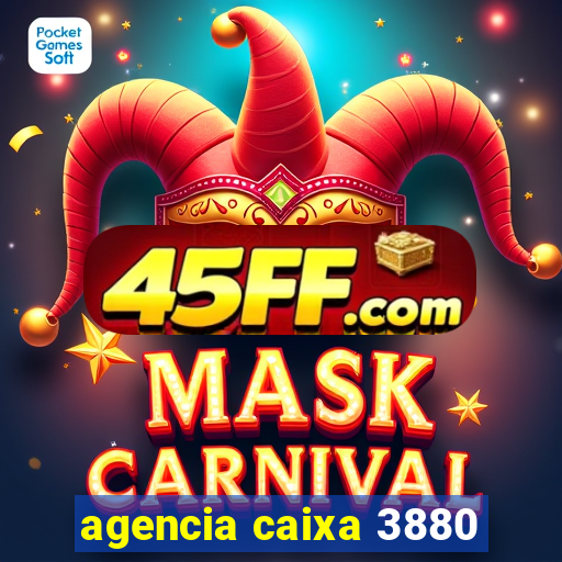 agencia caixa 3880